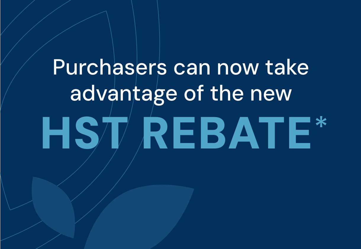 Purchasers can now take advantage of the new HST Rebate